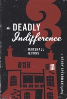 Jevons, Marshall Jevons, Jevons Marshall - A Deadly Indifference