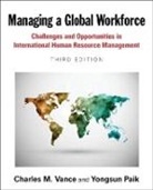 Yongsun Paik, Yongsun (Loyola Marymount University Paik, Paik Yongsun, Charles Vance, Charles M Vance, Charles M. Vance... - Managing a Global Workforce 3rd edition