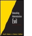 Guy Adams, Guy B. Adams, Guy B. Balfour Adams, Guy B./ Balfour Adams, Danny L. Balfour, Danny Lee Balfour... - Unmasking Administrative Evil