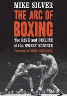 Mike Silver - The Arc of Boxing