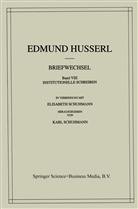 Hudo, Edmun Husserl, Edmund Husserl, Elisabet Schuhmann, Elisabeth Schuhmann, Ka Schuhmann... - Briefwechsel