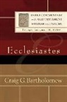 Craig G Bartholomew, Craig G. Bartholomew, Tremper Longman, Dr Tremper Longman - Ecclesiastes