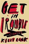 Kelly Link - Get in Trouble