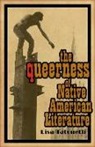 Lisa Tatonetti - Queerness of Native American Literature