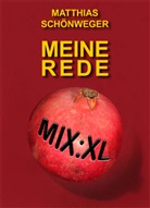 Matthias Schönweger - Meine Rede