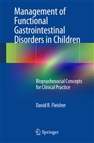 David R Fleisher, David R. Fleisher - Management of Functional Gastrointestinal Disorders in Children