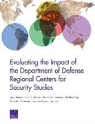 Shira Efron, Chaoling Feng, Larry Hanauer, Stuart E. Johnson, Michael J. McNerney, Stephanie Pezard... - Evaluating the Impact of the Department of Defense Regional Centers for Security Studies