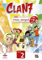 Gómez Castro, Marí Gómez Castro, María Gómez Castro, Manuel Míguez Salas, Manuela Míguez Salas, Rojano G... - Clan 7 con ¡Hola, amigos! - 2: Libro del alumno, m. CD-ROM