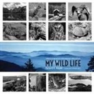 Roland H Wauer, Roland H. Wauer, Roland H./ Jarvis Wauer - My Wild Life