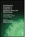 Kendon J Conrad, Kendon J Matters Conrad, Kendon J. Conrad, Patricia Hanrahan, Patricia M. Hanrahan, Patricia M. Matters Hanrahan... - Homelessness Prevention in Treatment of Substance Abuse Mental
