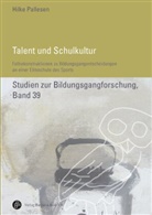 Hilke Pallesen, Ingri Kunze, Ingrid Kunze, Matthias Trautmann - Talent und Schulkultur