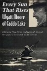 Wyatt A. Moore, Thad Conrad Sitton, James H. Conrad, Thad Sitton - Every Sun That Rises