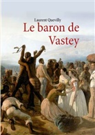 Laurent Quevilly - Le baron de Vastey
