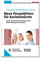 Han Binsch, Hans Binsch, Geor Kirschner, Georg Kirschner, Mechthil Rottkemper, Mechthild Rottkemper - Neue Perspektiven für Assistenzärzte