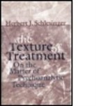 Herbert J Schlesinger, Herbert J. Schlesinger, Herbert J. (Columbia University Schlesinger, Schlesinger Herbert J. - Texture of Treatment