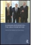 Piotr Dutkiewicz, Piotr Sakwa Dutkiewicz, Richard Sakwa, Piotr Dutkiewicz, Dutkiewicz Piotr, Richard Sakwa... - Eurasian Integration - The View from Within