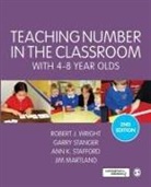 James Martland, Ann K Stafford, Ann K. Stafford, Ann K. K. Stafford, Garry Stanger, Robert J Wright... - Teaching Number in the Classroom With 4-8 Year Olds