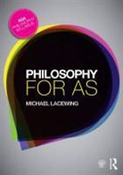 Michael Lacewing, Michael (Heythrop College Lacewing, Lacewing Michael - Philosophy for As