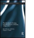 Boris Mironov, Boris N. Mironov, Gregory Freeze, Gregory L. Freeze - Standard of Living and Revolutions in Imperial Russia, 1700-1917