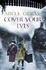 AdÃ¨le Geras, Adele Geras, Adèle Geras - Cover Your Eyes