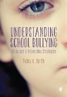 Peter Smith, Peter K Smith, Peter K. Smith - Understanding School Bullying