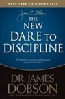James Dobson, James C. Dobson - The New Dare to Discipline