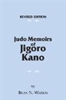 Brian N. Watson - Judo Memoirs of Jigoro Kano