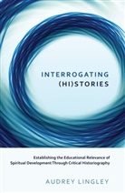 Audrey Lingley - Interrogating (Hi)stories