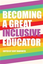 Sco Danforth, Scot Danforth - Becoming a Great Inclusive Educator