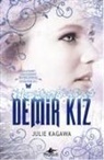 Julie Kagaw - Demir Kiz