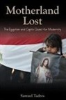 Samuel Tadros - Motherland Lost