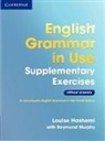 Louise Hashemi, Raymond Murphy - English Grammar in Use Supplementary Exercises