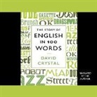 David Crystal, David Crystal - The Story of English in 100 Words (Audio book)