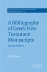 J. K. Elliott, J. K. (University of Leeds) Elliott, J.K. Elliott, James Keith Elliott, John Court - Bibliography of Greek New Testament Manuscripts