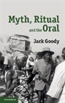 Jack Goody, Jack (University of Cambridge) Goody - Myth, Ritual and the Oral