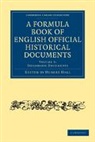 Hubert Hall, Hubert Hall, Hall Hubert - Formula Book of English Official Historical Documents