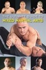 Raymond (EDT)/ Thibault Horwitz, Raymond Horwitz, Jeannine Santiago, Jon Sattler, Jon Thibault - The Ultimate Guide to Mixed Martial Arts