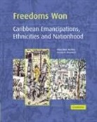 Hilary McD Beckles, Hilary McD. Beckles, Hilary MCD. Shepherd Beckles, Professor Hilary McD. Beckles, Professor Hilary MCD. Shepherd Beckles, Verene A. Shepherd - Freedoms Won