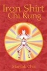 mantak Chia - Iron shirt chi kung