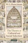 W. G. Runciman, W. G. (University of Cambridge) Runciman, Walter Garrison Runciman - Theory of Cultural and Social Selection