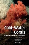 Stephen Cairns, Andre Freiwald, André Freiwald, J. Murray Roberts, J. Murray Wheeler Roberts, Andrew Wheeler... - Cold-Water Corals