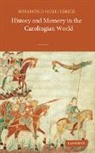 Rosamond Mckitterick, Rosamond (University of Cambridge) Mckitterick - History and Memory in the Carolingian World