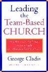 Cladis, G Cladis, George Cladis, Cladis George - Leading the Team-Based Church