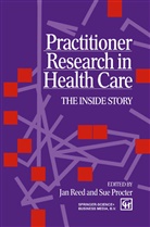 Sue Procter Jan Reed, S. Proctor, Jan Reed - Practitioner Research in Health Care
