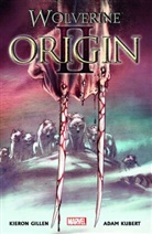 Kieron Gillen, Adam Kubert, Kieron Gillen, Adam Kubert - Wolverine: Origin II