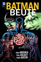Terry Austin, Paul Gulacy, Dou Moench, Doug Moench, Paul Gulacy - Batman - Legenden des Dunklen Ritters: Beute