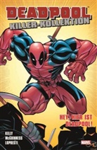 Jo Kelly, Joe Kelly, Aaron Lopresti, Ed Mcguinness, Kevin Lau, Aaron Lopresti... - Deadpool: Killer-Kollektion - Hey, hier ist Deadpool!