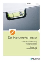 Rolf Ramme - Der Handwerksmeister - Buch.2: Berufs- und Arbeitspädagogik