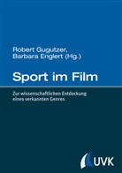 Englert, Barbara Englert, Rober Gugutzer, Robert Gugutzer - Sport im Film
