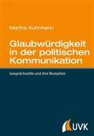 Martha Kuhnhenn - Glaubwürdigkeit in der politischen Kommunikation